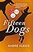 Fifteen Dogs
