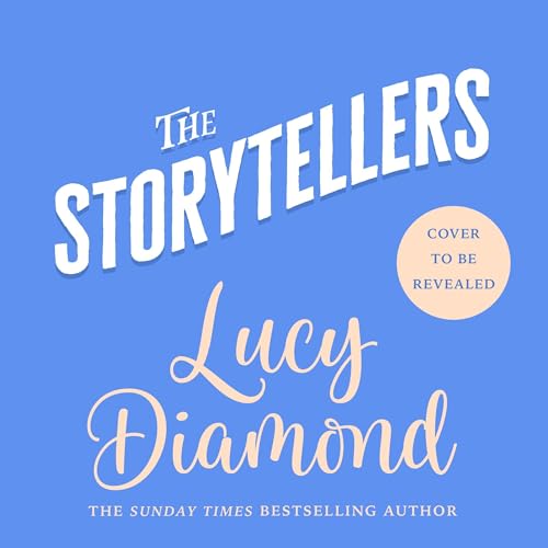 The Storytellers Audiobook By Lucy Diamond cover art