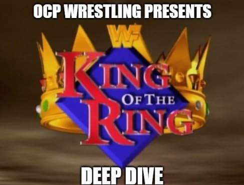 OCP Wrestling SummerFest 95: WWF King of the Ring 1995!