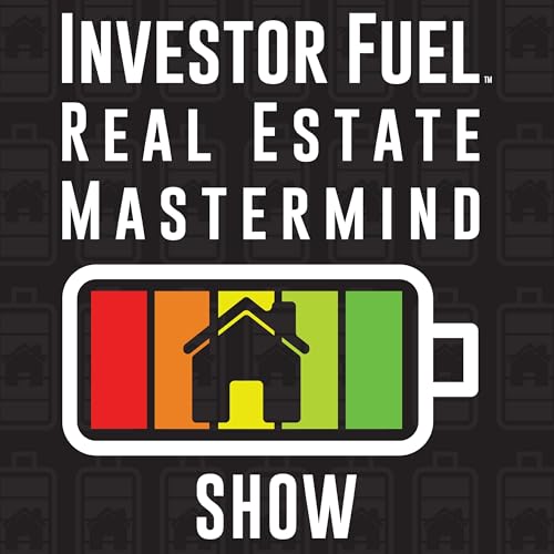 Investor Fuel Real Estate Investing Mastermind - Video Version cover art