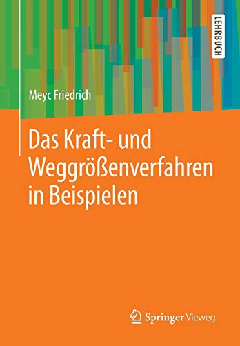 Preisvergleich Produktbild Das Kraft- und Weggrößenverfahren in Beispielen: Lehrbuch