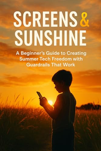 Screens & Sunshine - Tech Freedom Guide