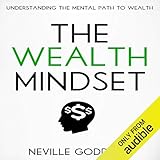 The Wealth Mindset: Understanding the Mental Path to Wealth