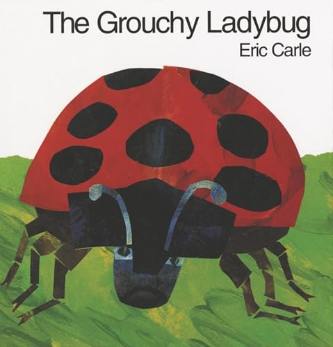 The Grouchy Ladybug (text only) by E. Carle
