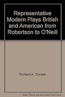 Representative Modern Plays British and American from Robertson to O'Neill 0849273099 Book Cover
