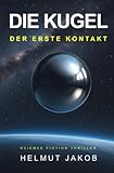  DIE KUGEL: Der erste Kontakt