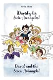 ¡David y los Siete Arcángeles! / David and the Seven Archangels! - Silvia Elena Valero 