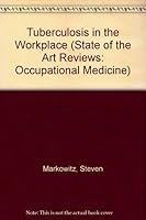 Tuberculosis in the Workplace (State of the Art Reviews: Occupational Medicine)October-December 1994 ed 1560531754 Book Cover