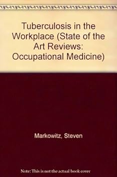 Hardcover Tuberculosis in the Workplace (State of the Art Reviews: Occupational Medicine)October-December 1994 ed Book