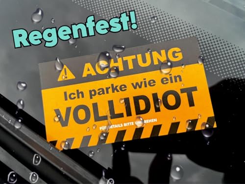 EppoBrand Achtung Ich parke wie ein Vollidiot Lustige Wasserfeste Karten für Parken oder Streich lernen