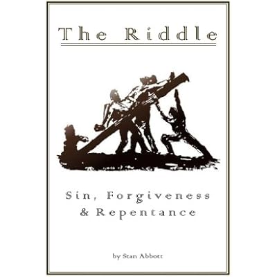 The Riddle Sin, Forgiveness, & Repentance