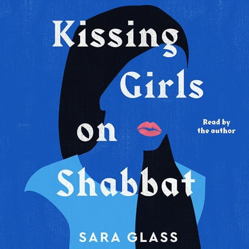 Kissing Girls on Shabbat (By Sara Glass) episode artwork