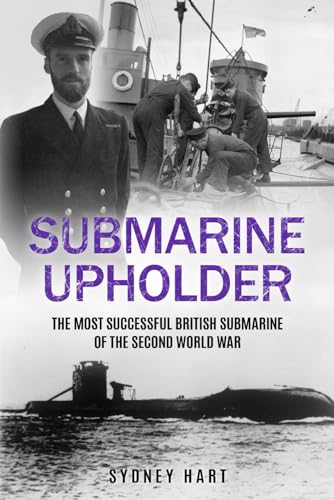 Submarine Upholder: The Most Successful British Submarine Of The Second World War
