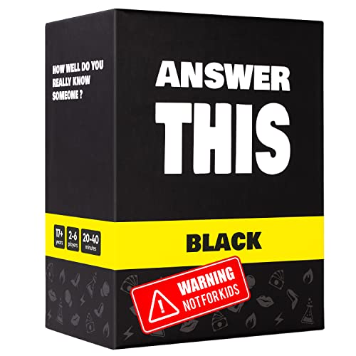 Answer This - Black - How Well Do You Really Know Your Friends? - Hilarious Party Card Game For Adults - Cool Conversation Cards For A Game Night #TOP7