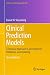Clinical Prediction Models: A Practical Approach to Development, Validation, and Updating (Statistics for Biology and Health)