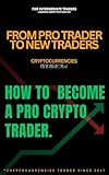 FROM PRO TRADER TO NEW TRADERS: MASTERING DEX AND CEX.