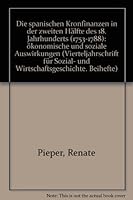 Spanischen Kronfinanzen in Der Zweiten Halfte Des 18. Jahrhunderts: Okonomische Und Soziale Auswirkungen 3515050868 Book Cover