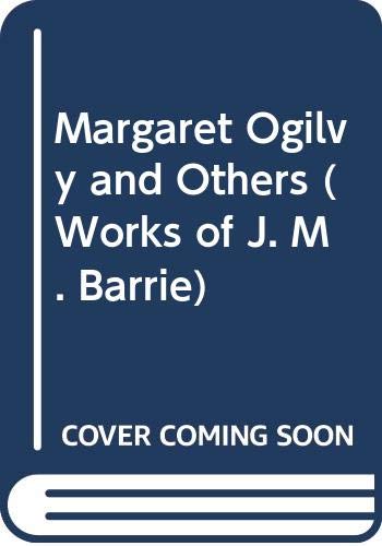 Margaret Ogilvy, And Others