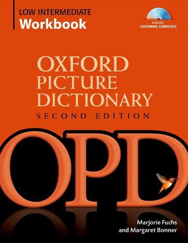 Oxford Picture Dictionary Low Intermediate Workbook with Audio CDs (Oxford Picture Dictionary 2E) Oxford Picture Dictionary Low Intermediate Workbook with Audio CDs (Oxford Picture Dictionary 2E)