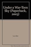 Under a War-Torn Sky (Paperback, 2003)