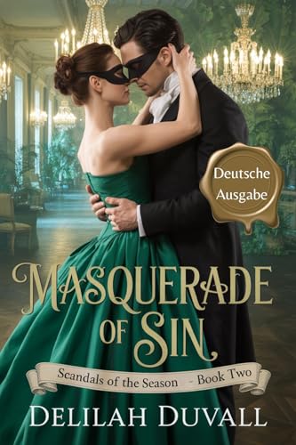 Masquerade of Sin - Deutsche Ausgabe: Eine erotische Regency-Romanze (Scandals of the Season - German Editions 2)
