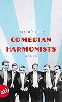 Comedian Harmonists: Roman 3746628180 Book Cover