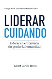 Liderar cuidando: Una mirada enfermera hacia la gestión humanizada en salud