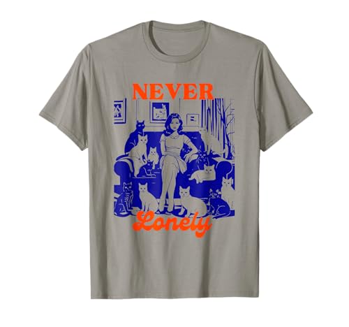 Never Lonely Cat Lover Humor Art T-Shirt
