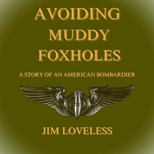 Avoiding Muddy Foxholes by Jim Loveless episode artwork