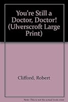 You're Still a Doctor, Doctor! 0747405891 Book Cover