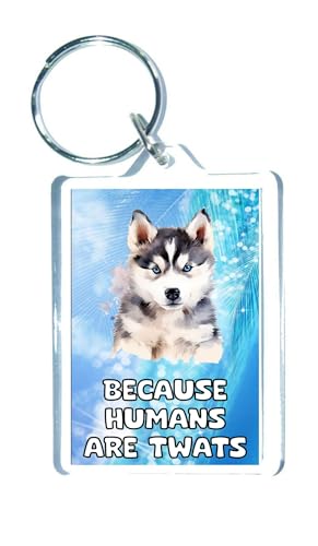 Siberian Husky Keyring Gift – Because Humans Are Twats – Cute Novelty Fun Family Animal Present
