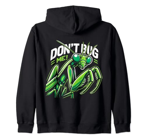 Maglietta con mantide in preghiera, con scritta in lingua inglese "Don't Bug Me – Funny Insect Lover Felpa con Cappuccio