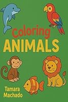 Coloring: Animals B0F62Q89Y2 Book Cover