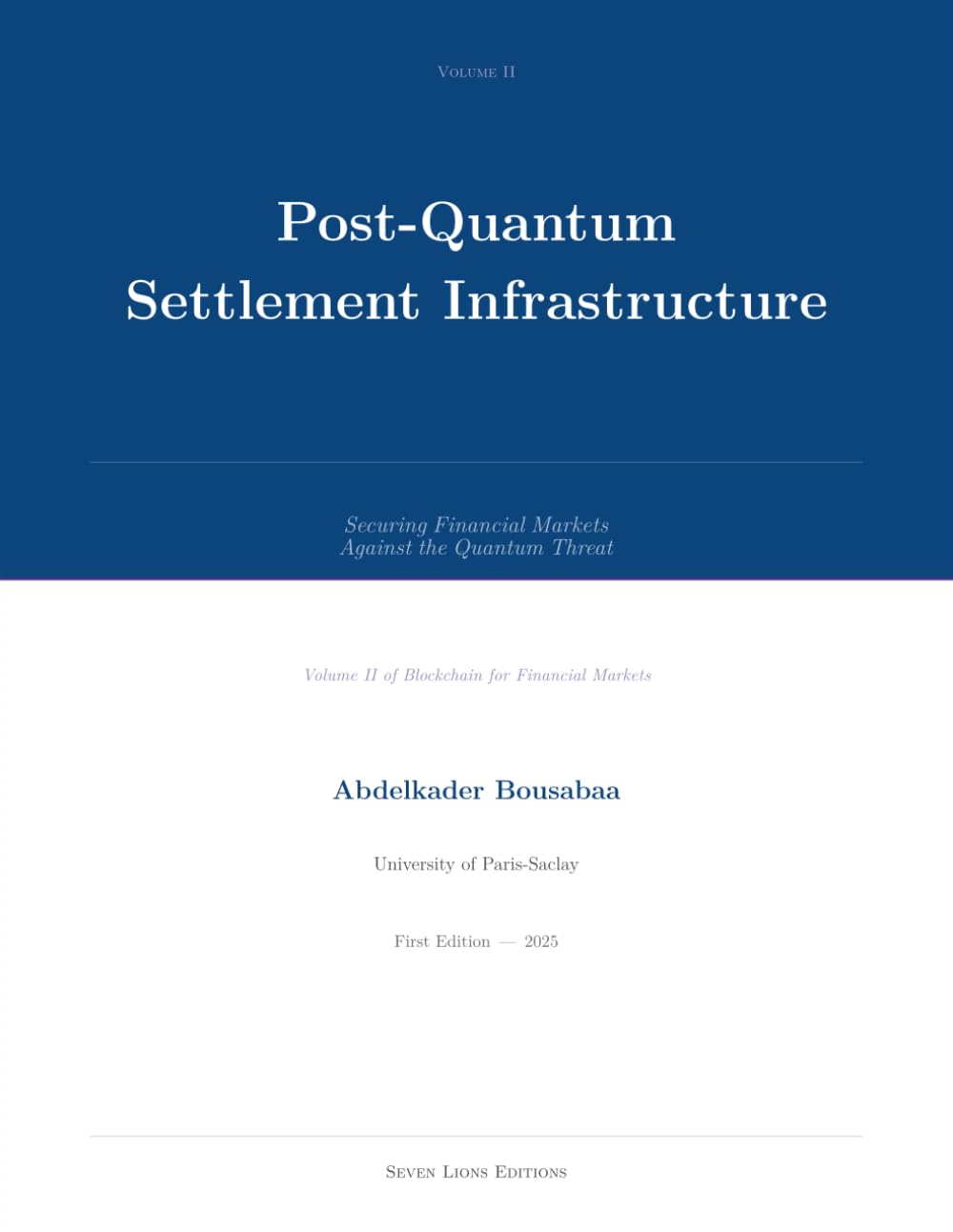 Post-Quantum Settlement Infrastructure: Securing Financial Markets Against the Quantum Threat (Blockchain for Financial Markets)