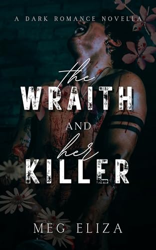 The Wraith & Her Killer: A Dark Romance Novella