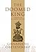 The Doomed King: A Requiem for Sri Vikrama Rajasinha