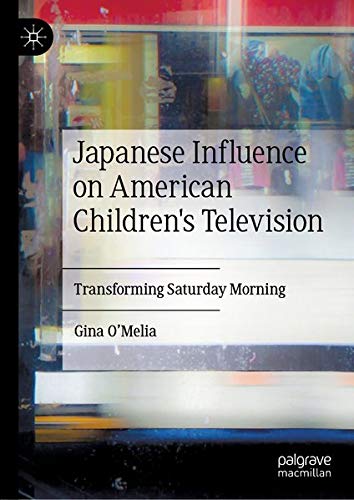 Buy Japanese Influence on American Children's Television — BookShops.in