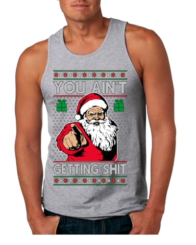 You Ain't Getting Shit Funny Santa Claus Ugly Christmas Mens Tank Top