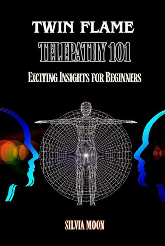 Twin Flame Telepathy 101: Exciting Insights for Beginners