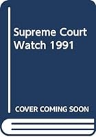 Supreme Court Watch 1991 0393962296 Book Cover