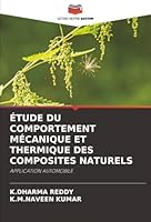 ÉTUDE DU COMPORTEMENT MÉCANIQUE ET THERMIQUE DES COMPOSITES NATURELS: APPLICATION AUTOMOBILE (French Edition) 6203896373 Book Cover