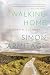 Walking Home: A Poet's Journey