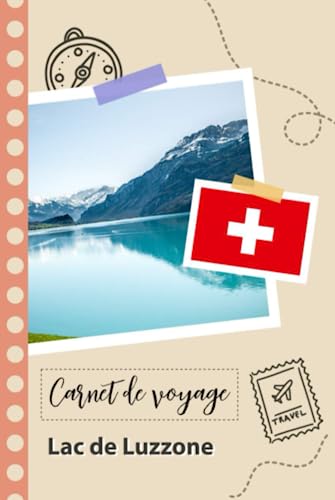 Carnet de voyage à remplir - Lac de Luzzone: Un journal de voyage amusant pour les couples, hommes e