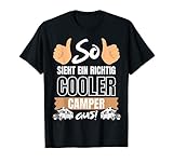 SO SIEHT EIN COOLER CAMPER AUS! CAMPING CAMPER WOHNMOBIL T-Shirt