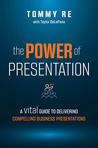 The Power of Presentation: A Vital Guide to Delivering Compelling