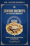 THE JEWISH SECRETS OF WEALTH CREATION