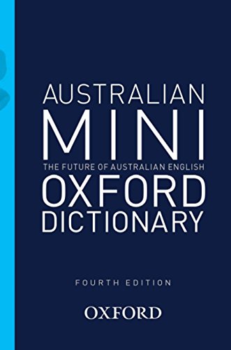 Australlian Mini Oxford Dictionary: The Future of Australian English