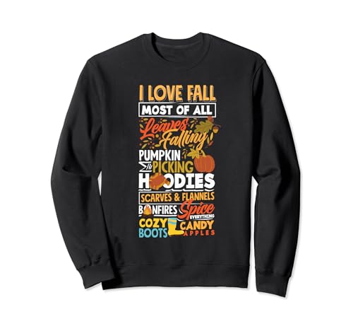 I Love Fall Most Of All Autumn Leaves Pumpkin Pickking Sudadera