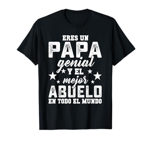 Eres Un Papá Genial Y El Mejor Abuelo En Todo El Mundo Hombres Camiseta