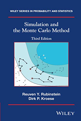 Simulation and the Monte Carlo Method (Wiley Series in Probability and Statistics)